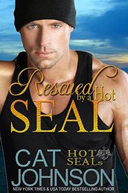 Rescued by a Hot SEAL (Hot SEALs, Bk 10)