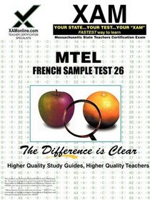 MTEL French Sample Test 26: teacher certification exam (XAM MTEL)