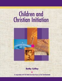 Children And Christian Initiation: Revised Leader's Guide