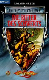 Die Krieger der Drachenlanze 06. Die Ritter des Schwerts.