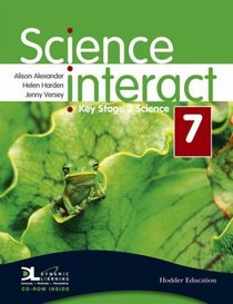 Science Interact 7: Key Stage 3: Includes Pupil Edition Cd-rom