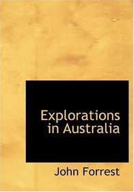 Explorations in Australia (Large Print Edition)