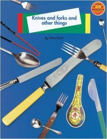 Longman Book Project: Non-Fiction: Food Topic: Knives and Forks and Other Things: Pack of 6