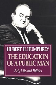 The Education of a Public Man: My Life and Politics