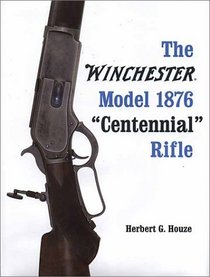 The Winchester Model 1876 