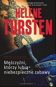 Mezczyzni, ktorzy lubia niebezpieczne zabawy (The Torso) (Inspector Huss, Bk 3) (Polish Edition)