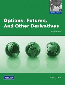 Options, Futures, and Other Derivatives (Global Edition)