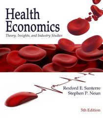 Health Economics: Theory, Insights, and Industry Studies (with InfoTrac College Edition 2-Semester and Economic Applications Printed Access Card)