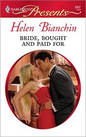 Bride, Bought and Paid For (Harlequin Presents, No 2907)