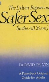 The Delvin Report on Safer Sex (in the AIDS Era)