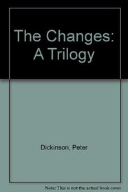 The Changes: A Trilogy