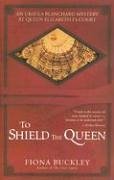 To Shield the Queen (Ursula Blanchard, Bk 1) (Large Print)
