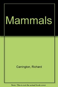 Mammals (Life Nature Library)
