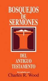 Bosquejos/Ser:Antiguo Testamento: Old Testament (Bosque/sermon/Wood) (Spanish Edition)