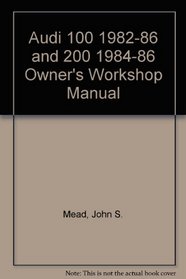 Audi 100 1982-86 and 200 1984-86 Owner's Workshop Manual
