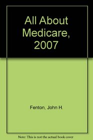 All About Medicare, 2007 (All About Medicare)