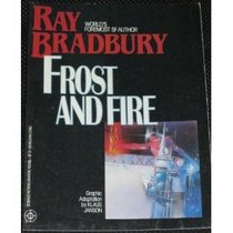 Frost and fire: A story (Science fiction graphic novel)