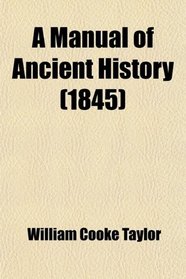 A Manual of Ancient History (1845)