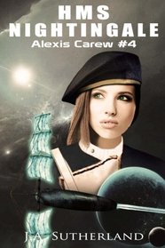 HMS Nightingale: Alexis Carew #4 (Volume 4)