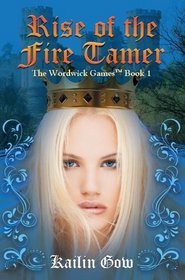 Rise of the Fire Tamer: Wordwick Games Book 1