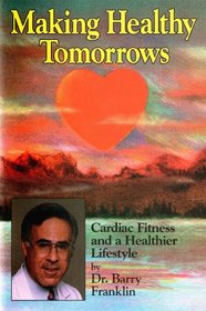 Making Healthy Tomorrows: Cardiac Fitness and a Healthier Lifestyle