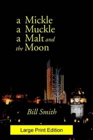 A Mickle, a Muckle, a Malt and the Moon