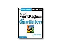 Microsoft FrontPage Version 2002 au quotidien