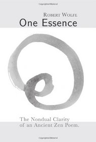 One Essence: The Nondual Clarity of an Ancient Zen Poem