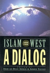 Islam and the West: A Dialog (Islamic roundtables)