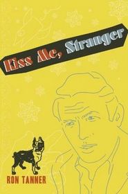Kiss Me, Stranger: An Illustrated Novel