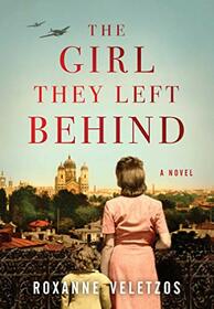 The Girl They Left Behind: A Novel