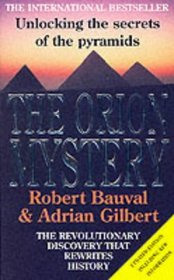 Orion Mystery, The: Unlocking the secrets of the pyramids