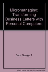 Micromanaging: Transforming Business Letters with Personal Computers