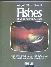 Fishes of Lakes Rivers and Oceans
