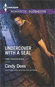 Undercover with a SEAL (Code: Warrior SEALs, Bk 1)