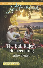 The Bull Rider's Homecoming (Blue Thorn Ranch, Bk 4) (Love Inspired, No 1064) (Larger Print)