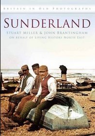 Sunderland In Old Photographs (Britain in Old Photographs)