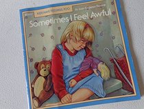 Sometimes I Feel Awful (Kids Have Feelings, Too)