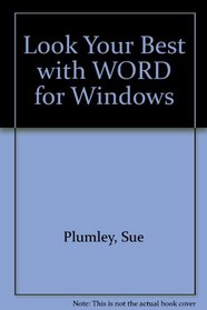 Look Your Best With Word for Windows