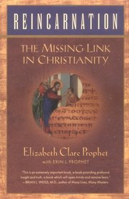 Reincarnation: The Missing Link in Christianity