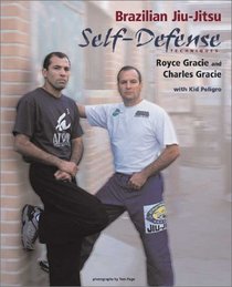 Brazilian Jiu-Jitsu Self-Defense Techniques (Brazilian Jiu-Jitsu series)