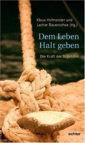Dem leben Halt geben