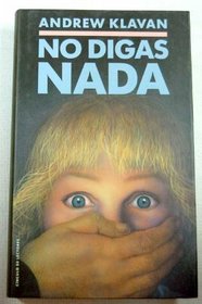 No Digas NADA (Spanish Edition)