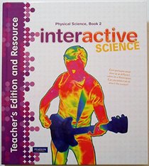Physical Science Book 2 Teacher's Edition and Resource (Interactive Science)