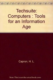 Techsuite: Computers : Tools for an Information Age