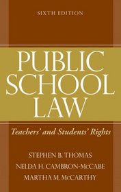 Public School Law: Teachers' and Students' Rights (6th Edition)