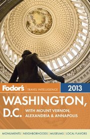 Fodor's Washington, D.C. 2013: with Mount Vernon, Alexandria & Annapolis (Full-color Travel Guide)