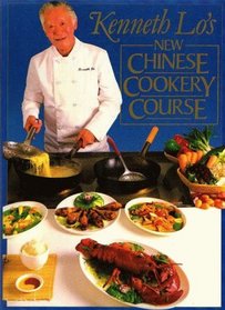 Kenneth Lo's New Chinese Cookery Course