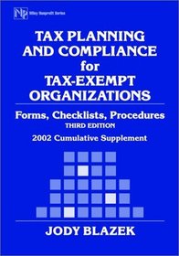 Tax Planning and Compliance for Tax-Exempt Organizations: Forms, Checklists, Procedures: Cumulative Supplement (Tax Planning & Compliance for Tax-Exempt ... Rules, Checklists, Procedures Supplemen)