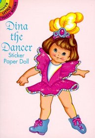 Dina the Dancer Sticker Paper Doll (Dover Little Activity Books)